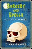 Sorcery and Spells (Melancholy Maine Magicks, #1) (eBook, ePUB) Sorcery and Spells (Melancholy Maine Magicks, #1) (eBook, ePUB)