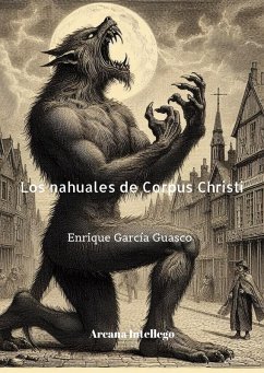 Cover Los Nahuales de Corpus Christi (Leyendas de Tlalnepantla, #2) (eBook, ePUB)