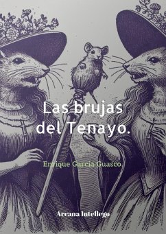 Las Brujas del Tenayo (Leyendas de Tlalnepantla, #3) (eBook, ePUB) - Guasco, Enrique García