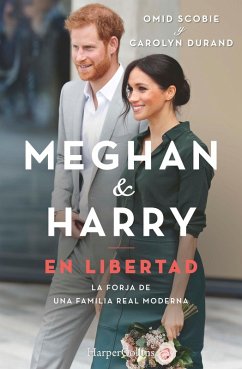 Meghan & Harry. En libertad (eBook, ePUB) - Durand, Carolyn; Scobie, Omid