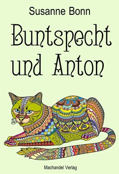 Buntspecht und Anton (eBook, ePUB) - Bonn, Susanne