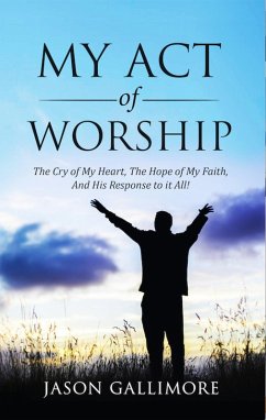 My Act of Worshp (eBook, ePUB) - Gallimore, Jason