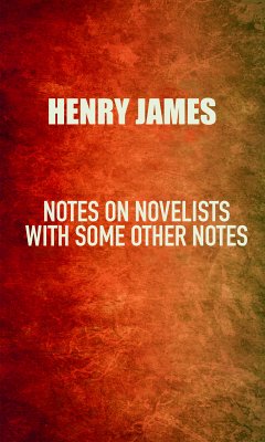 Notes on Novelists (eBook, ePUB) - James, Henry