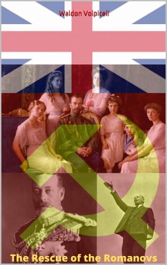 The Rescue of the Romanovs - Based on a true story (eBook, ePUB) Cover The Rescue of the Romanovs - Based on a true story (eBook, ePUB)