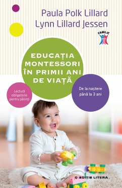 Educatia Montessori in Primii Ani De Viata (eBook, ePUB) - Lillard, Paula Polk; Jessen, Lynn Lillard