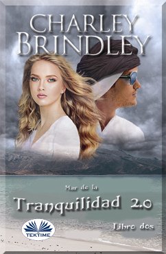 Mar De La Tranquilidad 2.0 (eBook, ePUB) - Brindley, Charley