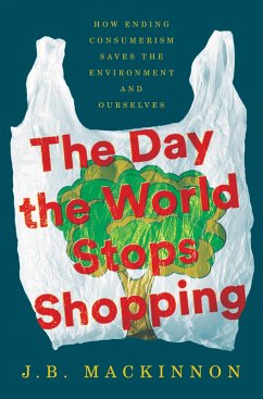 The Day the World Stops Shopping (eBook, ePUB) - Mackinnon, J. B.