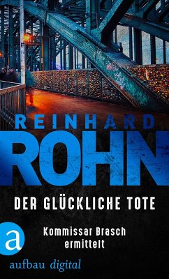 Der glückliche Tote (eBook, ePUB) - Rohn, Reinhard