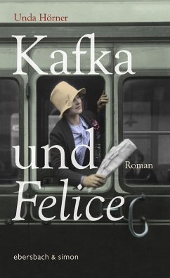 Kafka und Felice (eBook, ePUB) - Hörner, Unda