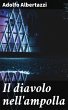Il diavolo nell'ampolla (eBook, ePUB) - Bild 1