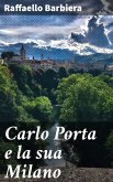 Carlo Porta e la sua Milano (eBook, ePUB)