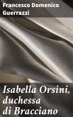 Isabella Orsini, duchessa di Bracciano (eBook, ePUB)