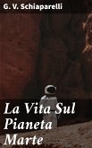 La Vita Sul Pianeta Marte (eBook, ePUB)