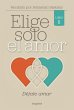 Elige solo el amor: Déjate amar... - Bild 1