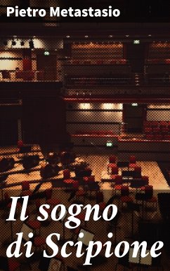 Il sogno di Scipione (eBook, ePUB) - Metastasio, Pietro