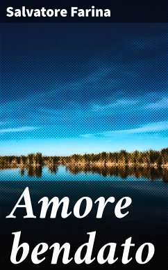 Amore bendato (eBook, ePUB) - Farina, Salvatore