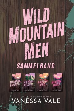 Wild Mountain Men Sammelband (eBook, ePUB) - Vale, Vanessa