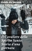 Il Cavaliere dello Spirito Santo: Storia d'una giornata (eBook, ePUB)