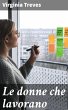 Le donne che lavorano (eBook, ePUB) - Bild 1