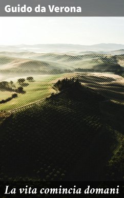 La vita comincia domani (eBook, ePUB) - Verona, Guido da