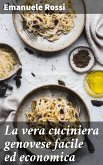 La vera cuciniera genovese facile ed economica (eBook, ePUB)