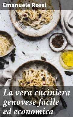 La vera cuciniera genovese facile ed economica (eBook, ePUB) - Rossi, Emanuele