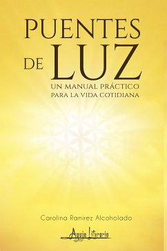 Puentes de Luz (eBook, ePUB) - Alcoholado Ramírez, Carolina