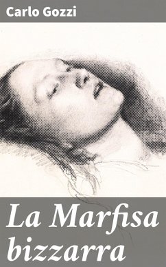 La Marfisa bizzarra (eBook, ePUB) - Gozzi, Carlo