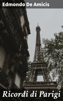 Ricordi di Parigi (eBook, ePUB) - De Amicis, Edmondo