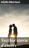 Vecchie storie d'amore (eBook, ePUB)