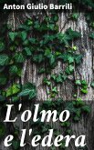 L'olmo e l'edera (eBook, ePUB)