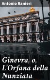 Ginevra, o, L'Orfana della Nunziata (eBook, ePUB)