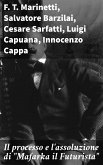 Il processo e l'assoluzione di &quote;Mafarka il Futurista&quote; (eBook, ePUB)