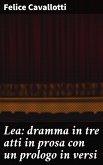 Lea: dramma in tre atti in prosa con un prologo in versi (eBook, ePUB)