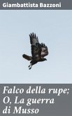 Falco della rupe; O, La guerra di Musso (eBook, ePUB)