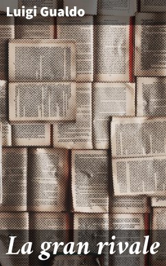La gran rivale (eBook, ePUB) - Gualdo, Luigi