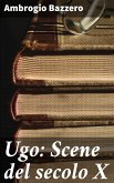 Ugo: Scene del secolo X (eBook, ePUB)