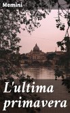 L'ultima primavera (eBook, ePUB)