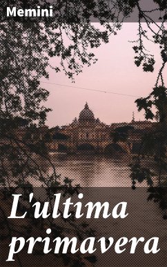 L'ultima primavera (eBook, ePUB) - Memini