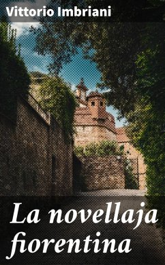 La novellaja fiorentina (eBook, ePUB) - Imbriani, Vittorio