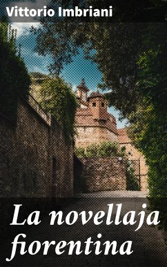 La novellaja fiorentina (eBook, ePUB) - Imbriani, Vittorio