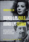Iubindu-l Pe Pablo, Urandu-l Pe Escobar (eBook, ePUB)
