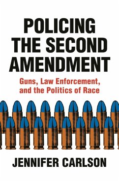Policing the Second Amendment (eBook, ePUB) - Carlson, Jennifer