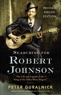 Searching for Robert Johnson (eBook, ePUB) - Guralnick, Peter