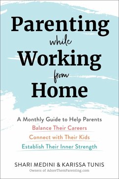 Parenting While Working from Home (eBook, ePUB) - Tunis, Karissa; Medini, Shari