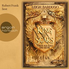 Thron aus Gold und Asche / King of Scars Bd.1 (MP3-Download) - Bardugo, Leigh