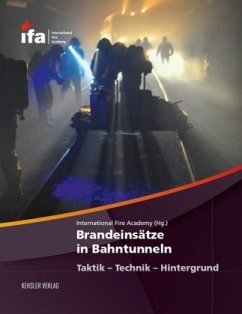 Brandeinsätze in Bahntunneln - Brauner, Christian;Bänziger, Jörg;Berchtold, Daniel;Kummer, Urs