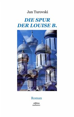 Die Spur der Louise B. - Turovski, Jan