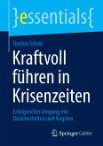 Kraftvoll führen in Krisenzeiten