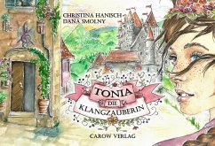 Tonia, die Klangzauberin - Hanisch, Christina